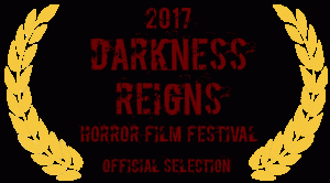Official Selection at the Darkness Reigns Film Festival, New Orleans